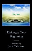 Risking a New Beginning Risking a New Beginning
