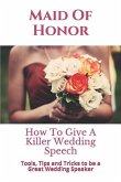 Maid of Honor: How to Give a Killer Wedding Speech