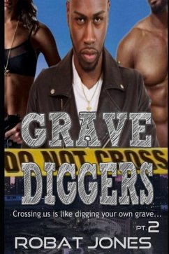 Grave Diggers 2: Crossing us is like digging your own grave - Jones, Robat