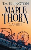 The Maplethorn Gambit