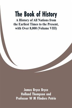 The Book of History - Bryce, James; Thompson, Holland; Petrie, W M Flinders