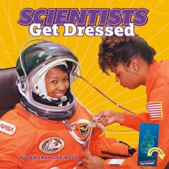 Scientists Get Dressed - Rose, Deborah Lee