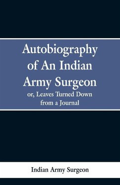 Autobiography of an Indian Army Surgeon - Surgeon, Indian Army