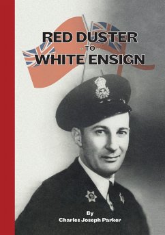 Red Duster To White Ensign - Parker, Charles Joseph