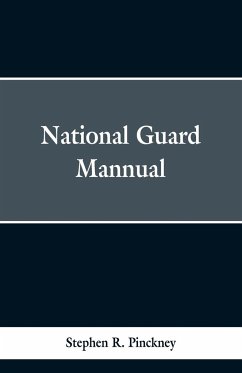 National Guard Manual - Pinckney, Stephen R.