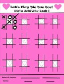 Let's Play Tic Tac Toe Girl's Activity Book 1