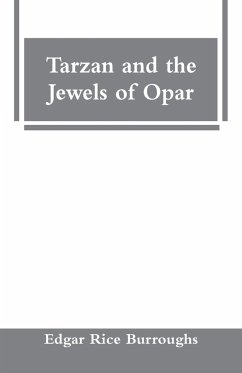 Tarzan and the Jewels of Opar - Burroughs, Edgar Rice