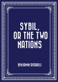 Sybil, or the Two Nations (eBook, ePUB)
