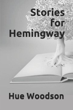 Stories for Hemingway - Woodson, Hue