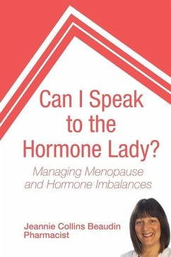 Can I Speak to the Hormone Lady?: Managing Menopause and Hormone Imbalances - Beaudin, Jeannie Collins
