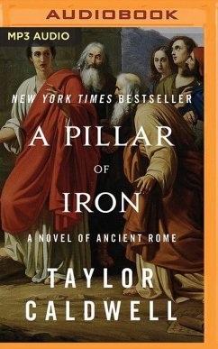 A Pillar of Iron: A Novel of Ancient Rome - Caldwell, Taylor