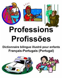 Français-Portugais (Portugal) Professions/Profissões Dictionnaire bilingue illustré pour enfants - Carlson Jr, Richard