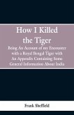 How I Killed The Tiger