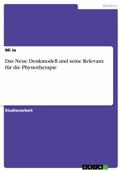 Das Neue Denkmodell und seine Relevanz für die Physiotherapie (eBook, PDF) - Ja, Mi