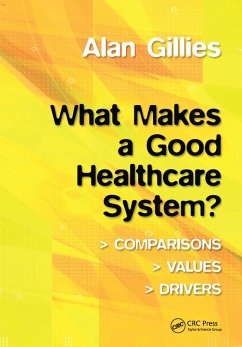 What Makes a Good Healthcare System? (eBook, PDF) - Gillies, Alan
