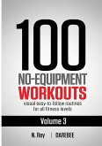 100 No-Equipment Workouts Vol. 3