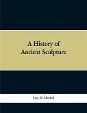 A History of Ancient Sculpture