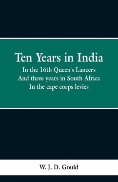 Ten Years in India - Gould, W. J. D.