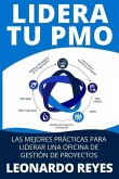 Lidera Tu Pmo: Las Mejores Prácticas Para Liderar Una Oficina de Gestión de Proyectos