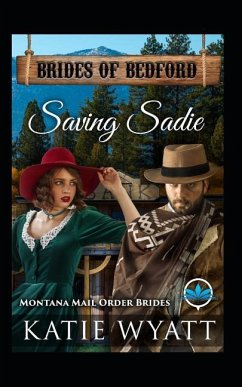 Saving Sadie: Montana Mail Order Brides - Wyatt, Katie