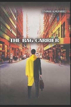 The Bag Carrier: Action Suspense Novel - Al Mufarrej, Othman