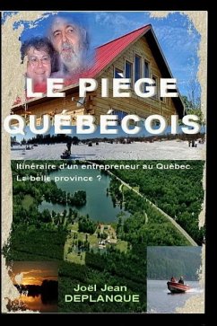 Le Piege Quebecois. - Deplanque, Joel Jean