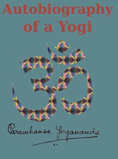 Autobiography of a Yogi - Yogananda, Paramahansa