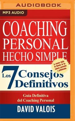 Coaching Personal Hecho Simple: Los 7 Consejos Definitivos - Valois, David