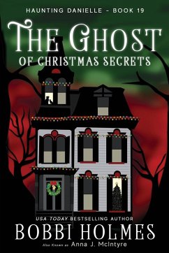 The Ghost of Christmas Secrets - Holmes, Bobbi; McIntyre, Anna J; Mackey, Elizabeth