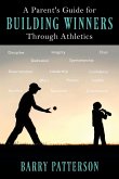 A Parent's Guide for Building Winners Through Athletics
