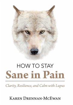 How to Stay Sane in Pain - Drennan-McEwan, Karen