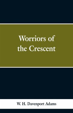 Worriors of the Crescent - Adams, W. H. Davenport