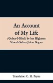 An Account of My Life (Gohur-I-Ikbal) by her Highness Nawab Sultan Jahan Begam