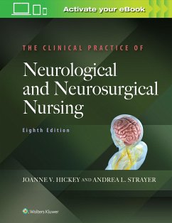 The Clinical Practice of Neurological and Neurosurgical Nursing - Hickey, Joanne V., PhD, RN, ACNP-BC, CNRN, F
