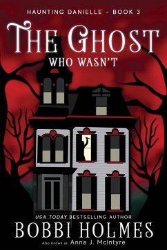 The Ghost Who Wasn't - Holmes, Bobbi; McIntyre, Anna J