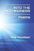 Into the Nothingness: Poems