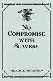 No Compromise with Slavery (eBook, ePUB)