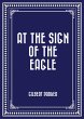 At the Sign of the Eagle (eBook, ePUB) - Bild 1