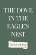 The Dove in the Eagle's Nest (eBook,... - Bild 1