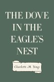 The Dove in the Eagle's Nest (eBook, ePUB)