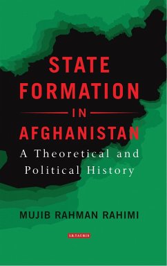 State Formation in Afghanistan (eBook, ePUB) - Rahimi, Mujib Rahman
