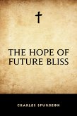 The Hope of Future Bliss (eBook, ePUB) The Hope of Future Bliss (eBook, ePUB)