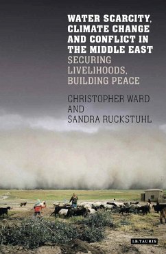 Water Scarcity, Climate Change and Conflict in the Middle East (eBook, PDF) - Ward, Christopher; Ruckstuhl, Sandra