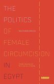 The Politics of Female Circumcision in Egypt (eBook, ePUB)