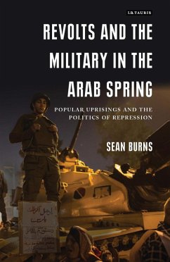 Revolts and the Military in the Arab Spring (eBook, ePUB) - Burns, Sean