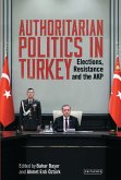 Authoritarian Politics in Turkey (eBook, ePUB)