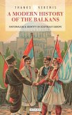 A Modern History of the Balkans (eBook, PDF)
