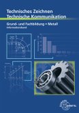 Grund- und Fachbildung Metall - Informationsband / Technisches Zeichnen, Technische Kommunikation