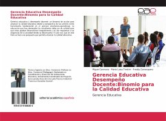 Gerencia Educativa Desempeño Docente:Binomio para la Calidad Educativa - Carmona, Miguel;Trestini, Maria Luisa;Carrasquero, Freddy