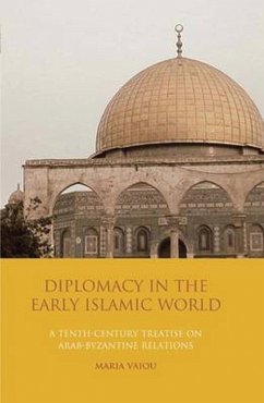 Diplomacy in the Early Islamic World (eBook, PDF) - Vaiou, Maria